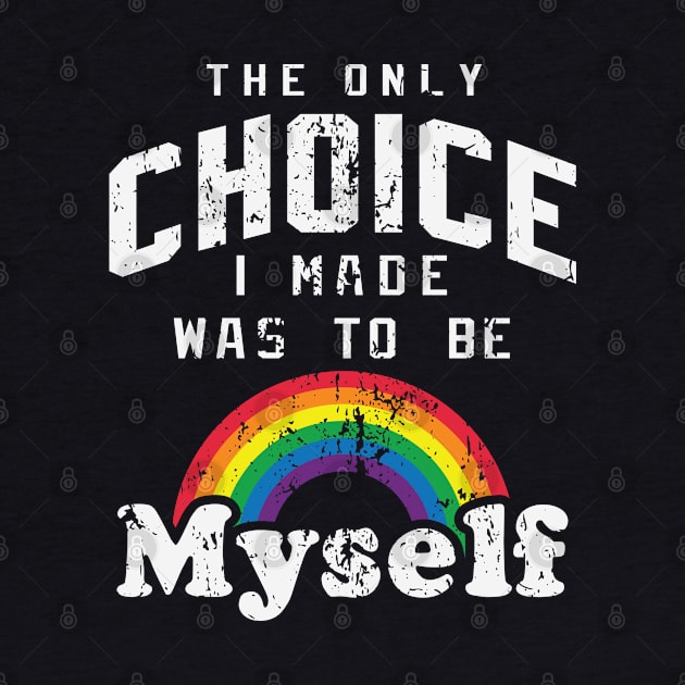 The only choice I made was to be myself by little.tunny